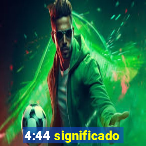 4:44 significado